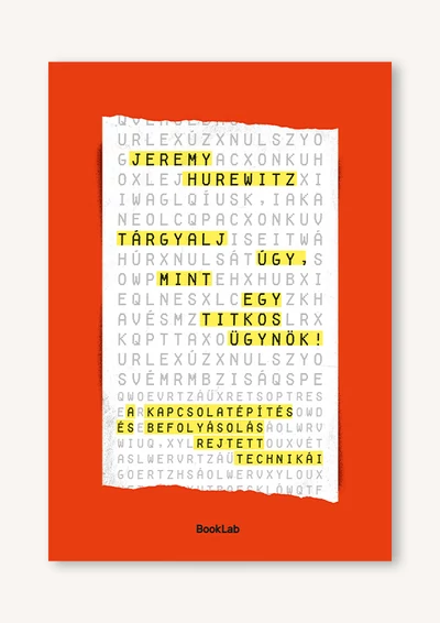 Tárgyalj úgy, mint egy titkos ügynök